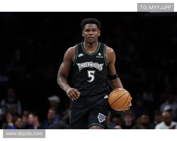 爱德华兹状态低迷半场仅得6分失误频繁表现不佳需调整状态